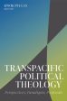 Transpacific Political Theology: Perspectives, Paradigms, Proposals For Cheap