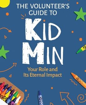 Volunteer s Guide to KidMin, The Online now