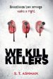 We Kill Killers Hot on Sale