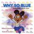 Why So Blue: A StayCoppinKicks Story Hot on Sale