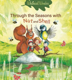 Whimsical Wonders. Through the Seasons with Nut and Shell on Sale