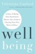 Well Being: A Story of Healing from Autoimmune Disease and a Guide to Charting Your Own Path to Wellness Sale