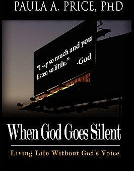 When God Goes Silent: Living Life Without God s Voice Sale