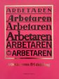 Arbetaren : 100 år som fri tidning For Sale