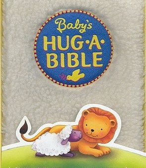 Baby s Hug-A-Bible: A Soft and Cuddly First Introduction to Favorite Bible Stories For Discount