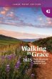 Walking in Grace 2025 Large Print: Daily Devotions to Draw You Closer to God For Sale