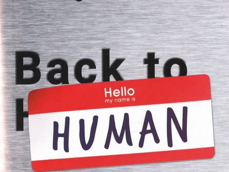 Back To Human: How Great Leaders Create Connection In The Age Of Isolation on Sale