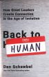 Back To Human: How Great Leaders Create Connection In The Age Of Isolation on Sale