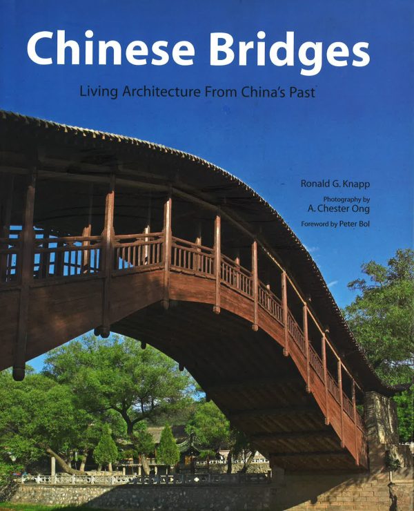 Chinese Bridges: Living Architecture From China s Past. Online now